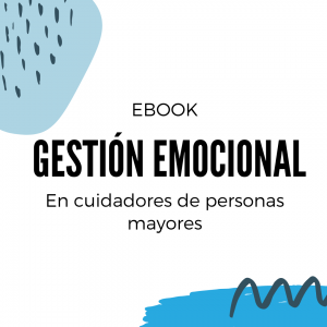 Ebook: Gestión emocional en cuidadores de personas mayores