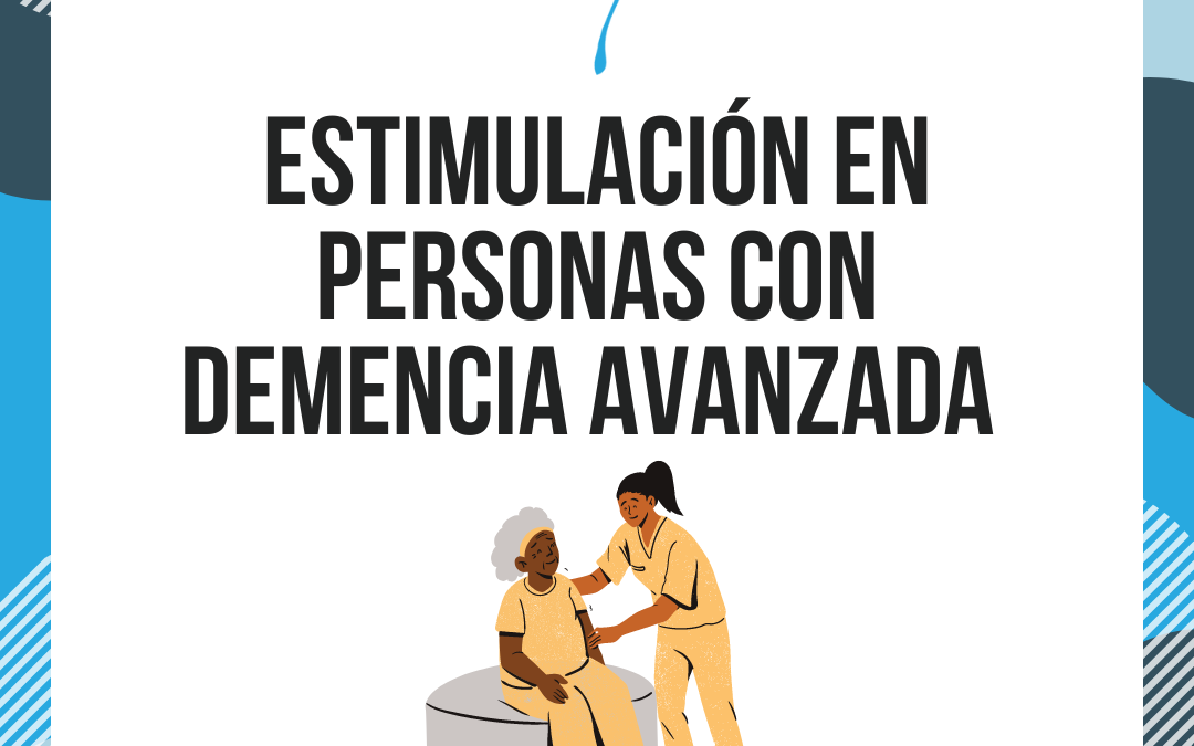 Estimulación en demencias avanzadas
