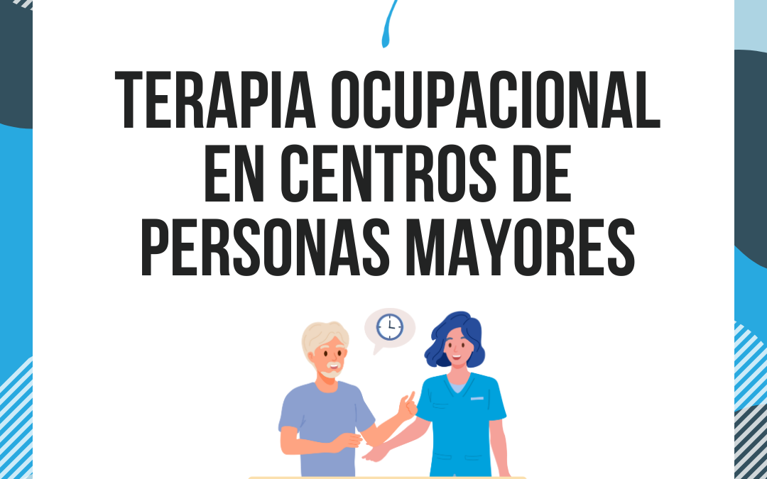 Terapia Ocupacional en Centros de personas mayores