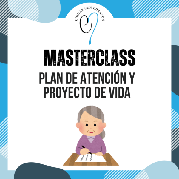 MASTERCLASS GRABADA: Plan de atención y proyecto de vida