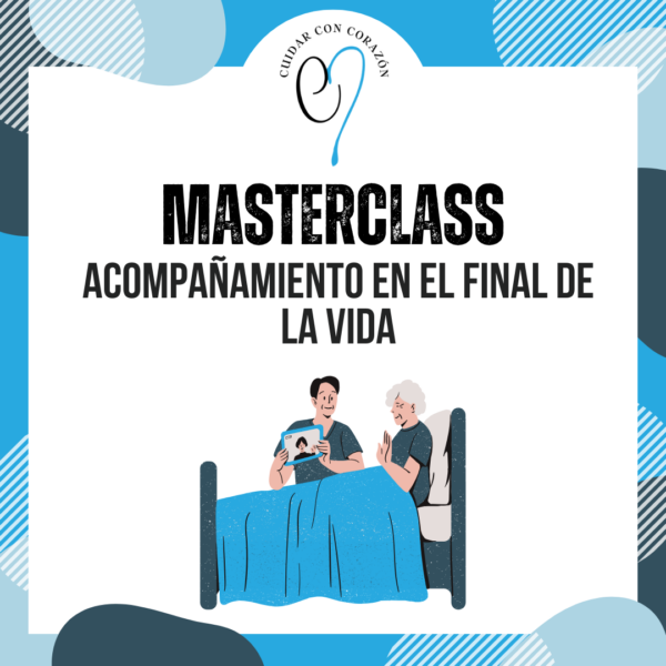 MASTERCLASS GRABADA: Acompañamiento en el final de la vida