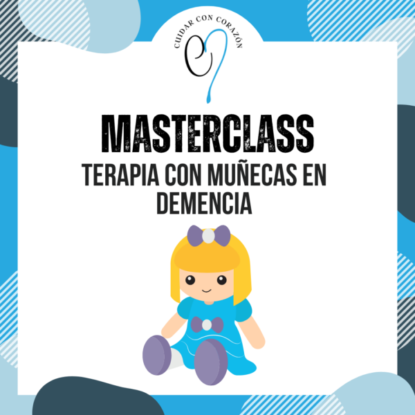MASTERCLASS GRABADA: Terapia con muñecas en demencia