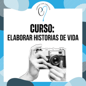 CURSO: Cómo elaborar Historias de vida